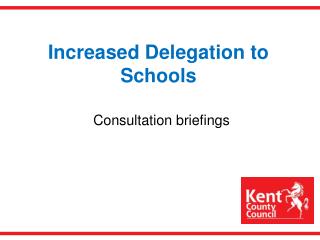 Increased Delegation to Schools