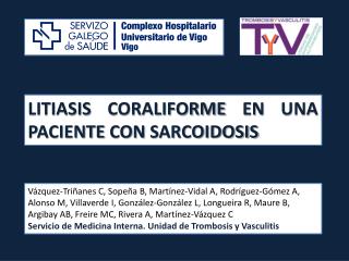 LITIASIS CORALIFORME EN UNA PACIENTE CON SARCOIDOSIS