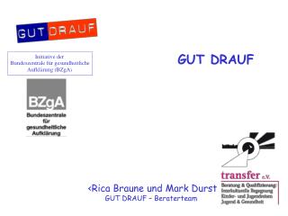&lt;Rica Braune und Mark Durst GUT DRAUF – Beraterteam