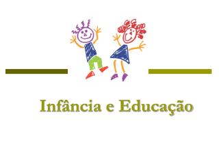 Infância e Educação