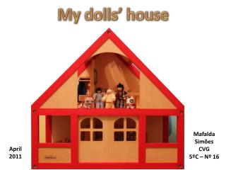 My dolls ’ house