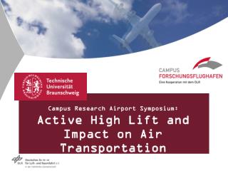 Campus Research Airport Symposium: Active High Lift and Impact on Air Transportation