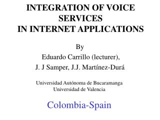 INTEGRATION OF VOICE SERVICES IN INTERNET APPLICATIONS