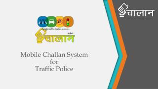 Mobile Challan System for Traffic Police