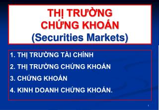 THỊ TRƯỜNG CHỨNG KHOÁN (Securities Markets)