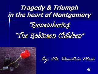 Tragedy &amp; Triumph in the heart of Montgomery