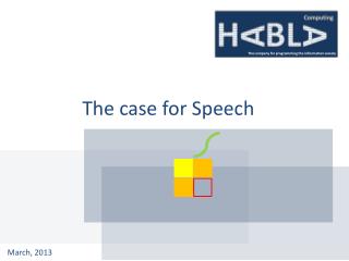 The case for Speech
