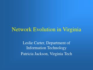 Network Evolution in Virginia