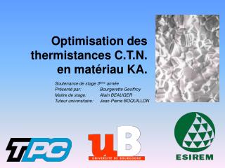 Optimisation des thermistances C.T.N. en matériau KA.