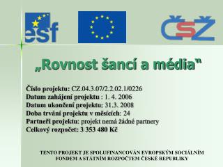 „Rovnost šancí a média“
