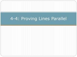 4-4: Proving Lines Parallel
