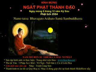 KÍNH MỪNG NGÀY PHẬT THÀNH ĐẠO Ngày mùng 8 tháng 12 năm Kỷ Sủu Phật lịch 2554