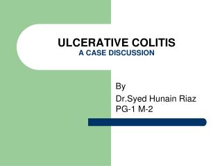 ULCERATIVE COLITIS A CASE DISCUSSION