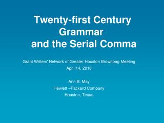 Twenty-first Century Grammar   and the Serial Comma