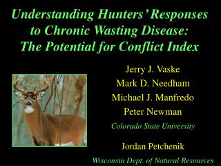 Understanding Hunters’ Responses to Chronic Wasting Disease: The Potential for Conflict Index