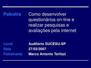 Como desenvolver questionários on-line e realizar pesquisas e avaliações pela internet