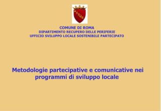 Attività del Dipartimento per le Periferie – Ufficio Sviluppo Locale Sostenibile Partecipato