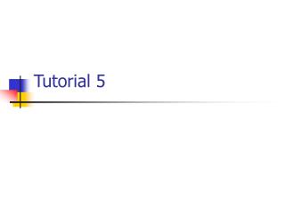 Tutorial 5