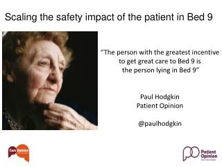Scaling the safety impact of the patient in Bed 9