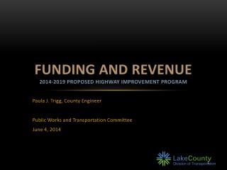 Funding and Revenue 2014-2019 Proposed Highway Improvement program