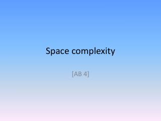 Space complexity