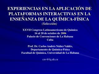 Prof. Dr. Carlos Andrés Núñez Valdés, Departamento de Química-Física