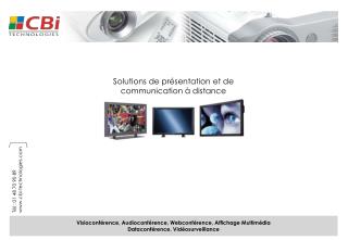 Visioconférence, Audioconférence, Webconférence, Affichage Multimédia