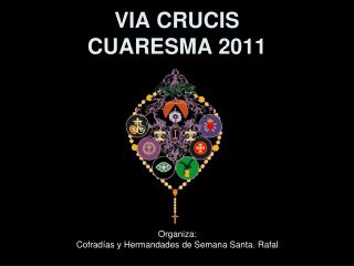 VIA CRUCIS CUARESMA 2011