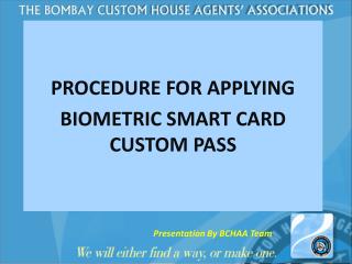 PROCEDURE FOR APPLYING BIOMETRIC SMART CARD CUSTOM PASS