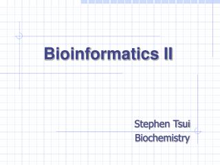 Bioinformatics II