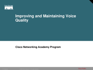 Improving and Maintaining Voice Quality