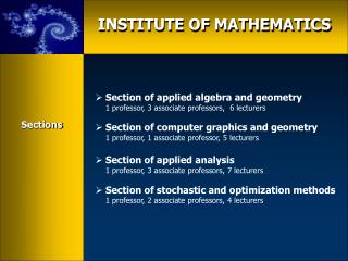 INSTITUTE OF MATHEMATICS