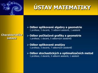 ÚSTAV MATEMATIKY