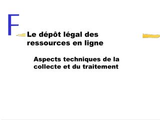 Le dépôt légal des ressources en ligne