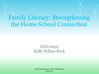 Family Literacy: Strengthening the Home School Connection