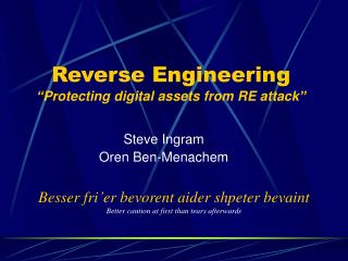 Reverse Engineering “P rotecting d igital a ssets from RE a ttack ”