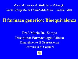 Il farmaco generico: Bioequivalenza