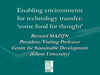 Enabling environments for technology transfer: ‘some food for thought’