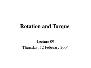 Rotation and Torque