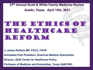 27 th Annual Scott &amp; White Family Medicine Review Austin, Texas April 13th, 2011