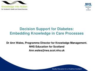 Decision Support for Diabetes: Embedding Knowledge in Care Processes