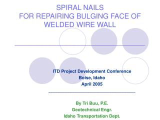 SPIRAL NAILS FOR REPAIRING BULGING FACE OF WELDED WIRE WALL _________________________________