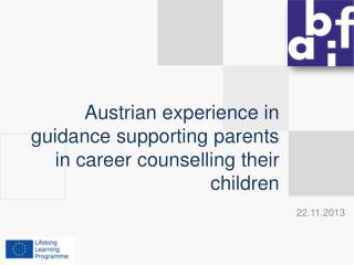 Austrian experience in guidance supporting parents in career counselling their children