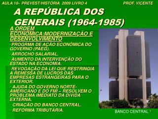 A REPÚBLICA DOS GENERAIS (1964-1985)