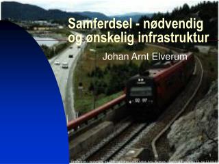 Samferdsel - nødvendig og ønskelig infrastruktur