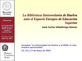 La Biblioteca Universitaria de Huelva ante el Espacio Europeo de Educación Superior