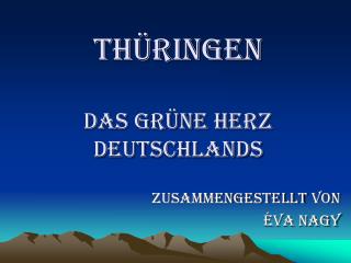 THÜRINGEN das grüne herz deutschlands