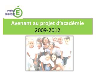 Avenant au projet d’académie 2009-2012