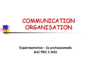 COMMUNICATION ORGANISATION