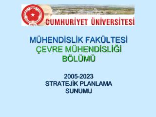 MÜHENDİSLİK FAKÜLTESİ ÇEVRE MÜHENDİSLİĞİ BÖLÜMÜ